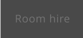 Room hire