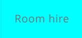 Room hire