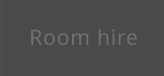 Room hire